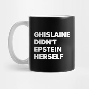 Ghislaine is next? Mug